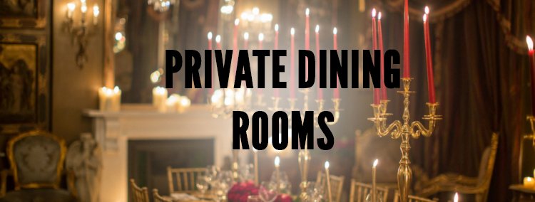 Private Dining Rooms